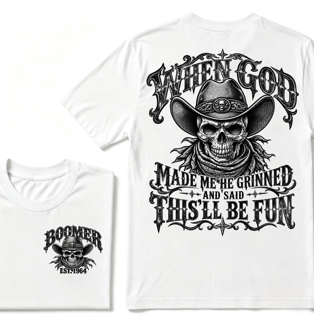 When God Made Me He Grinned And Said This'll Be Fun EST.Year Vintage Cowboy Skull T-Shirt