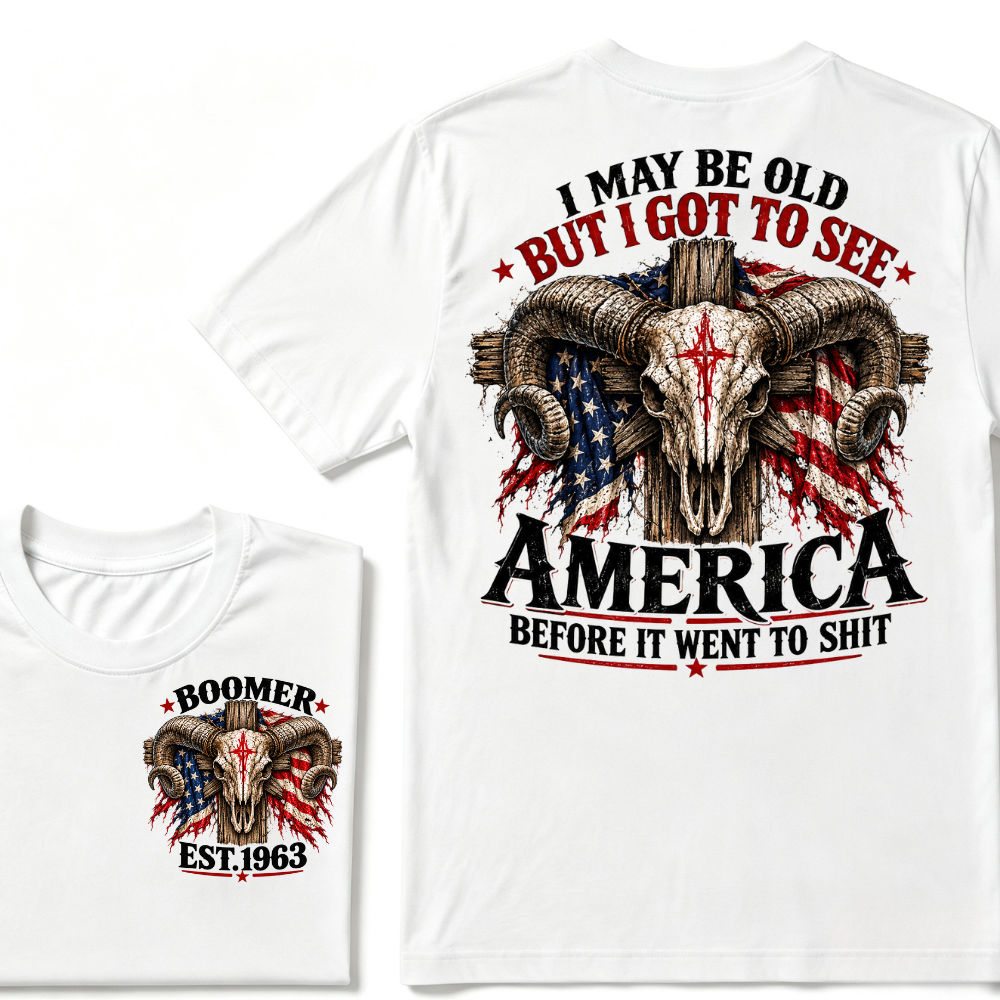 I May Be Old But I Got To See America Before It Went To Shit Ram Skull Custom Est. Year T-Shirt