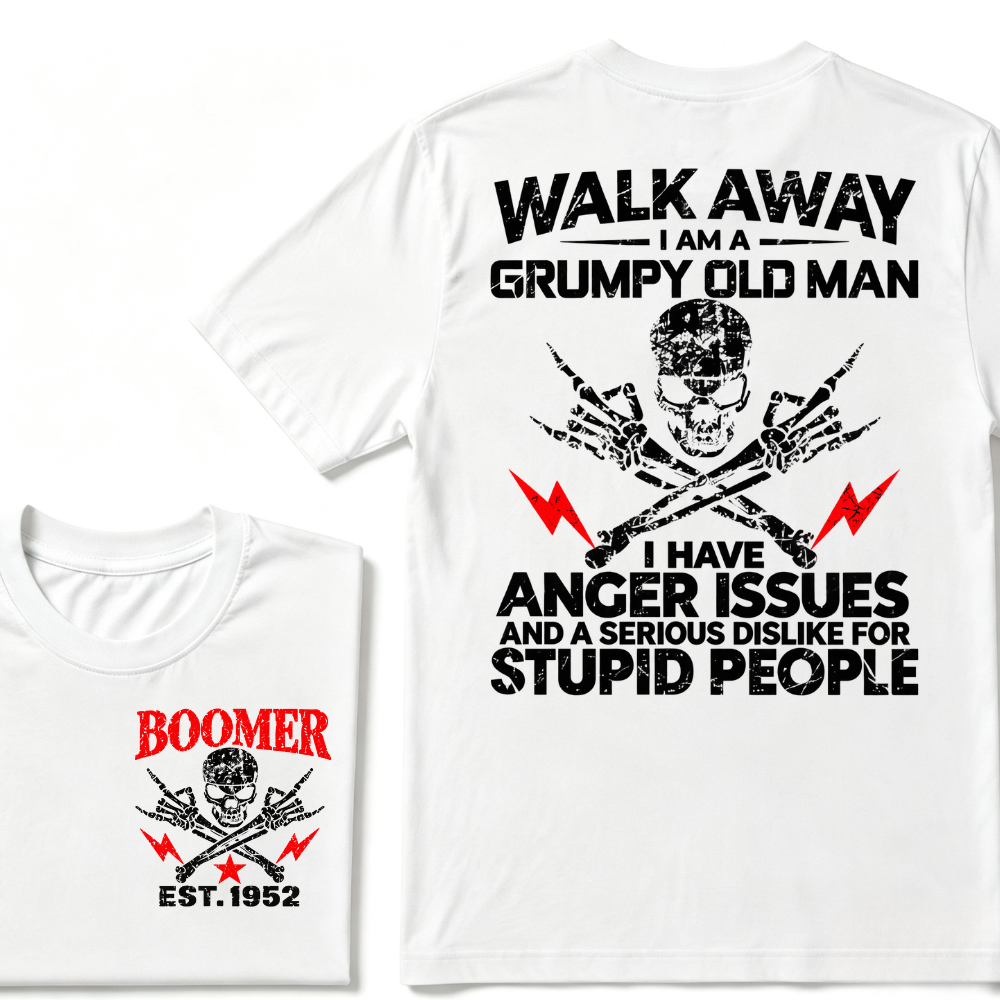 Walk Away I Am A Grumpy Old Man I Have Anger Issues And A Serious Dislike For Stupid People EST.Year Skull Crossbones T-Shirt