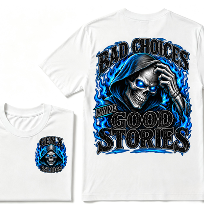 Bad Choices Make Good Stories EST.Year Grim Reaper Blue Flame Dual Sided T-shirt