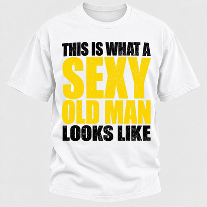 This Is What A Sexy Old Man Looks Like Vintage Distressed Graphic T-Shirt