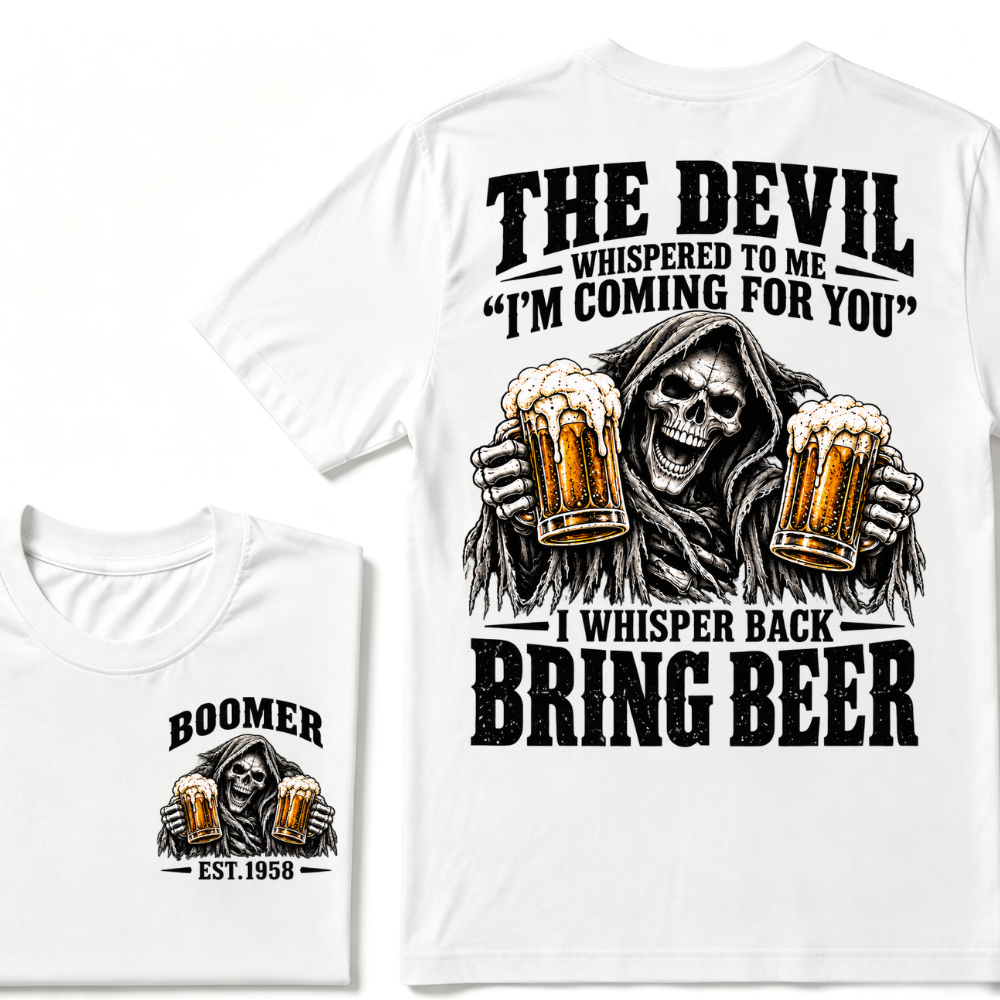 The Devil Whispered To Me I'm Coming For You I Whisper Back Bring Beer EST.Year Vintage Skull Beer Graphic Tee