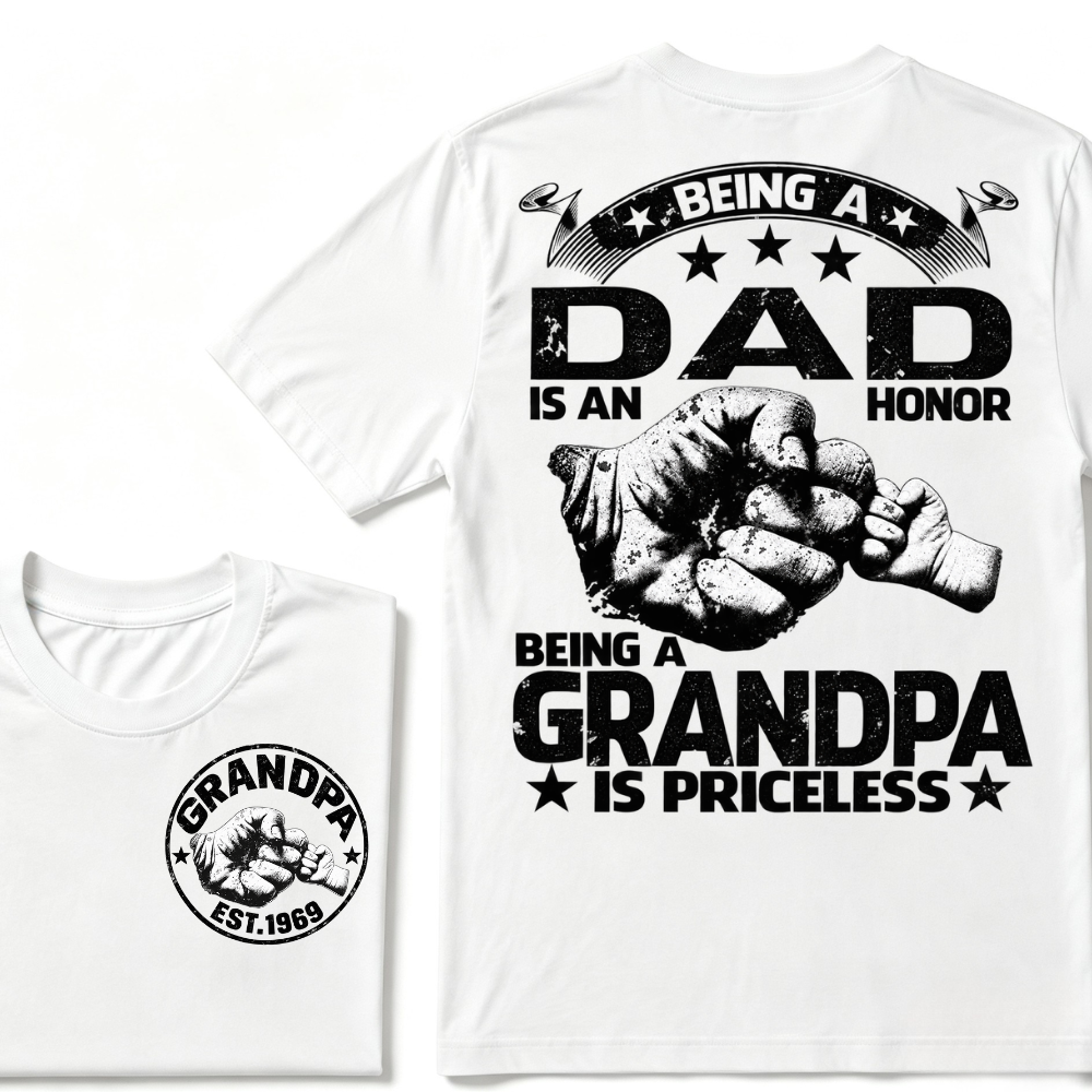 Being A Dad Is An Honor Being A Grandpa Is Priceless EST.Year Graphic T-Shirt