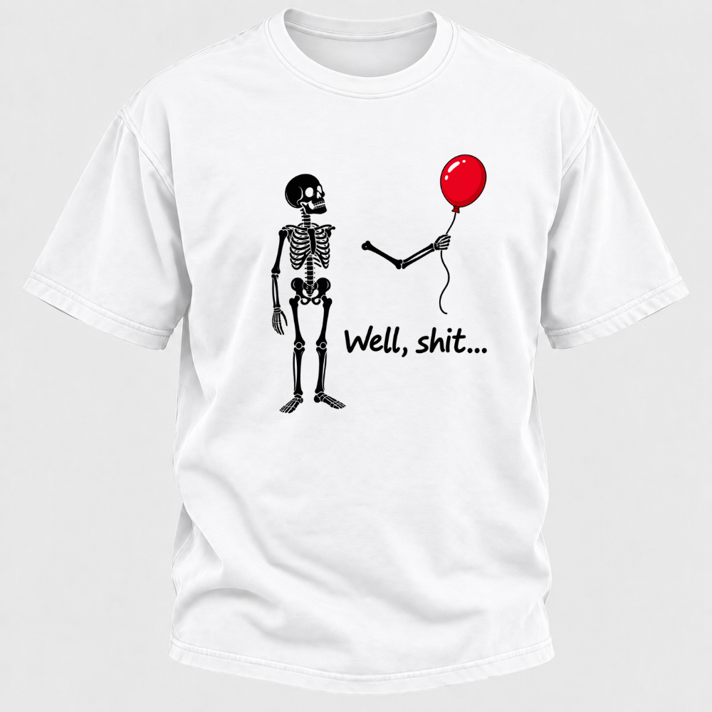 Well, Shit... Halloween Funny T-Shirt