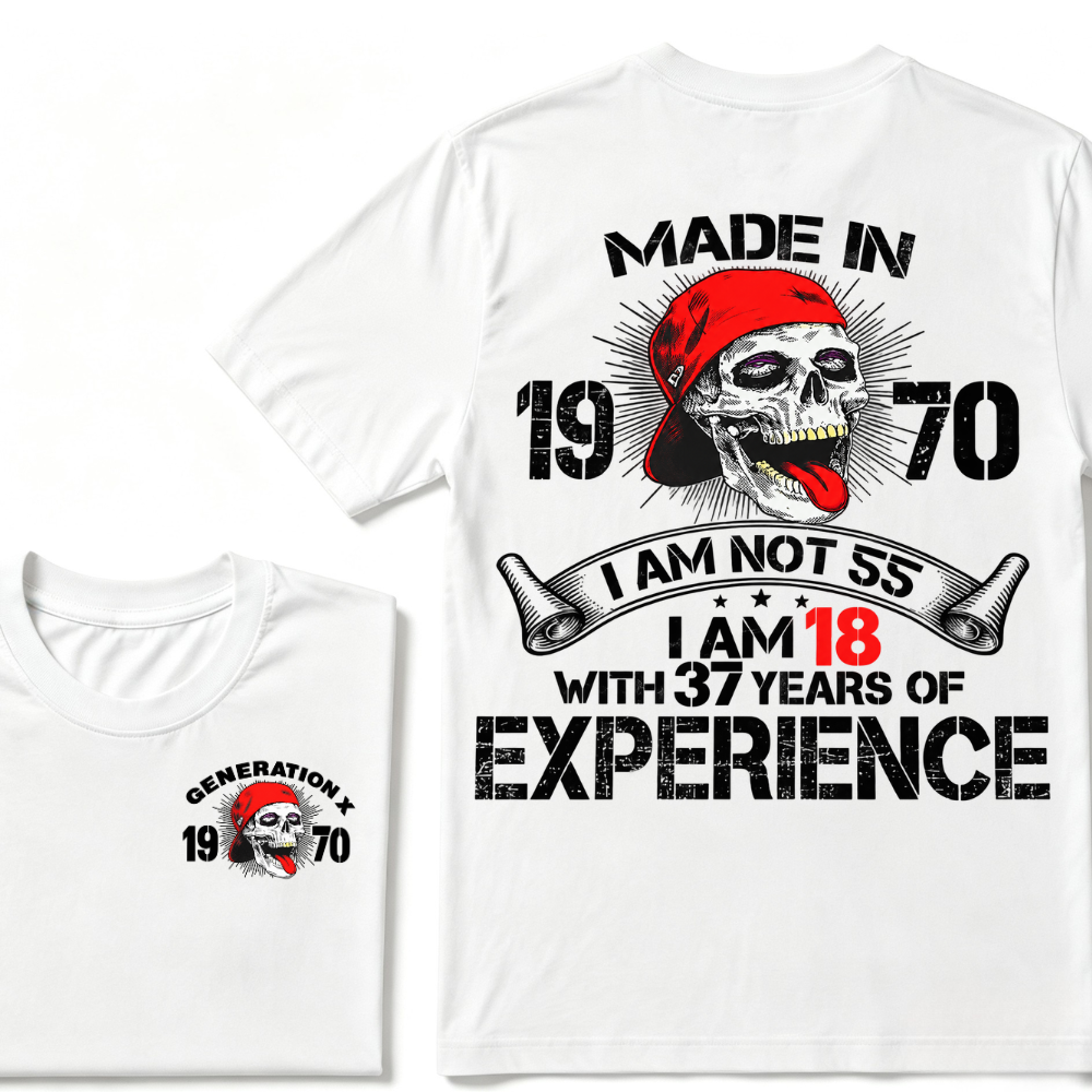 Custom Birth Year Generation X T-Shirt – I'm Not 55, I'm 18 with 37 Years of Experience – Personalized Vintage Skull Graphic Tee