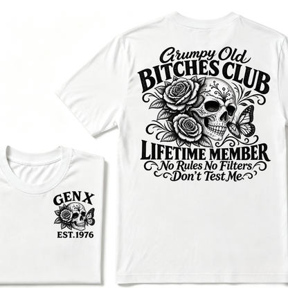 Grumpy Old Bitches Club Lifetime Member No Rules No Filters Don't Test Me EST.Year Sugar Skull Rose Butterfly Dual Sided T-shirt