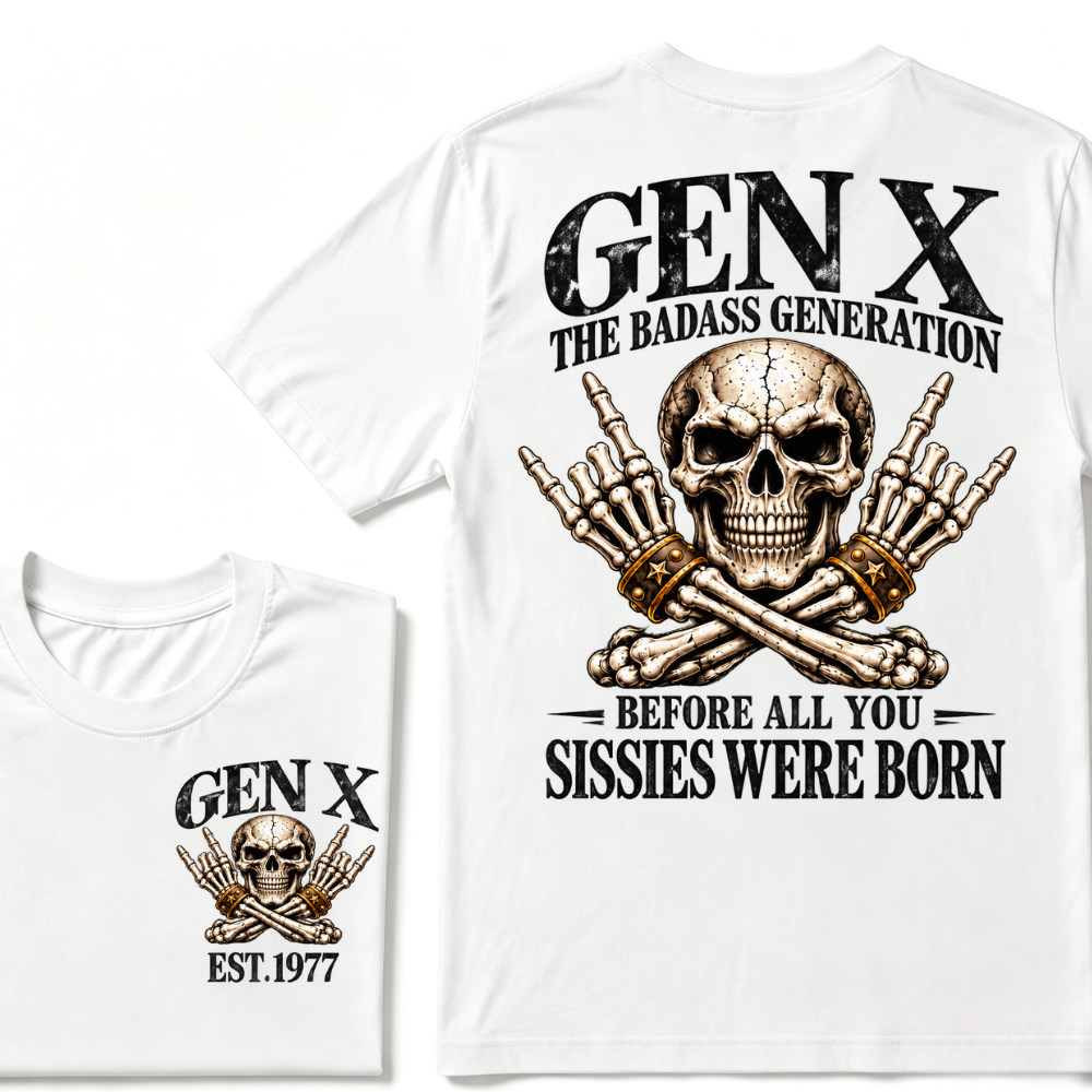 EST.Year Gen X The Badass Generation Before All You Sissies Were Born Skull Graphic T-Shirt