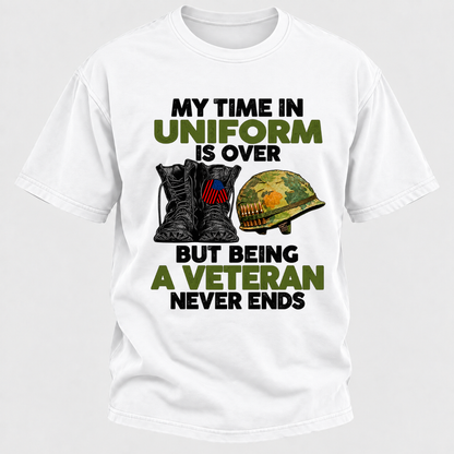 My Time In Uniform Is Over But Being A Veteran Never Ends Military Boots Helmet Graphic T-Shirt