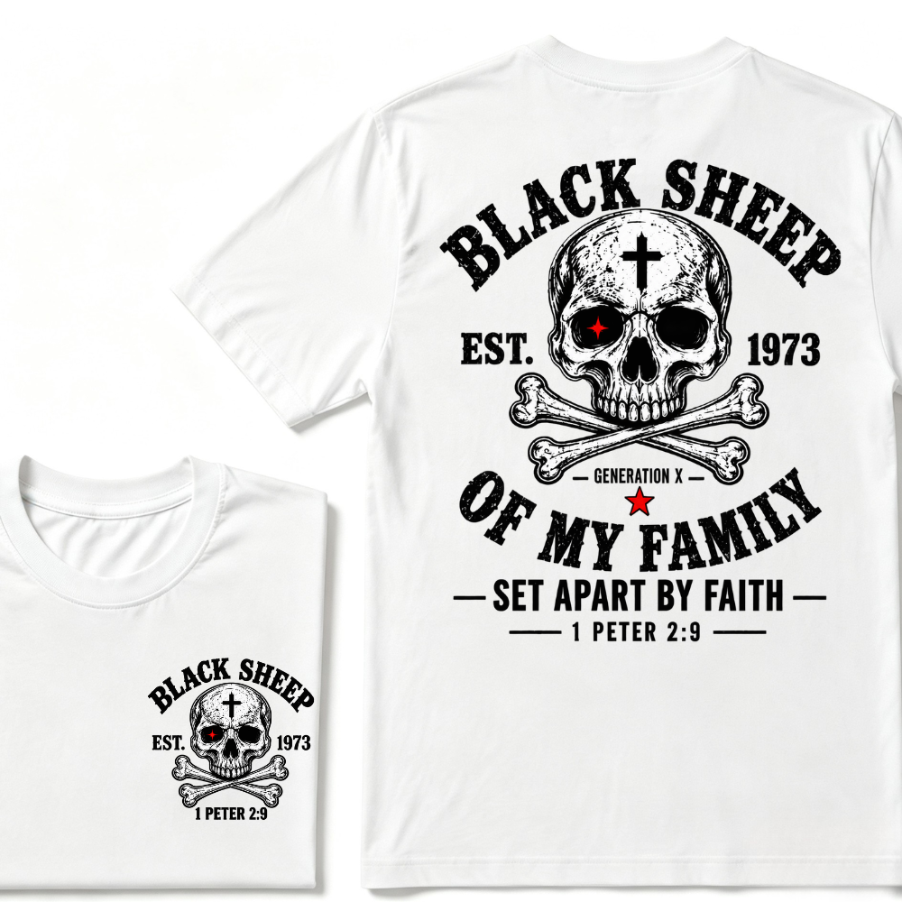 Custom EST.Year Customize Gen X Black Sheep Of My Family Set Apart By Faith 1 Peter 2:9 T-Shirt