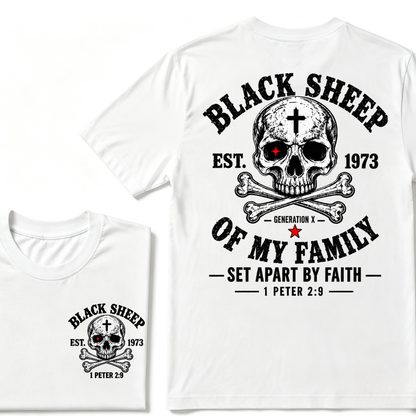 Custom EST.Year Customize Gen X Black Sheep Of My Family Set Apart By Faith 1 Peter 2:9 T-Shirt