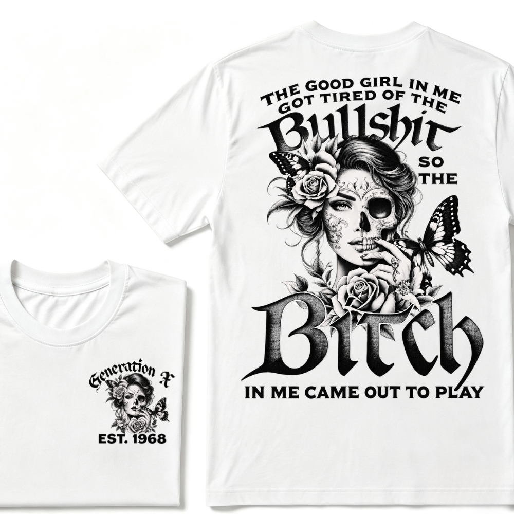 The "BULLSHIT TO BITCH" Gen X Collection - Customizable T-Shirts