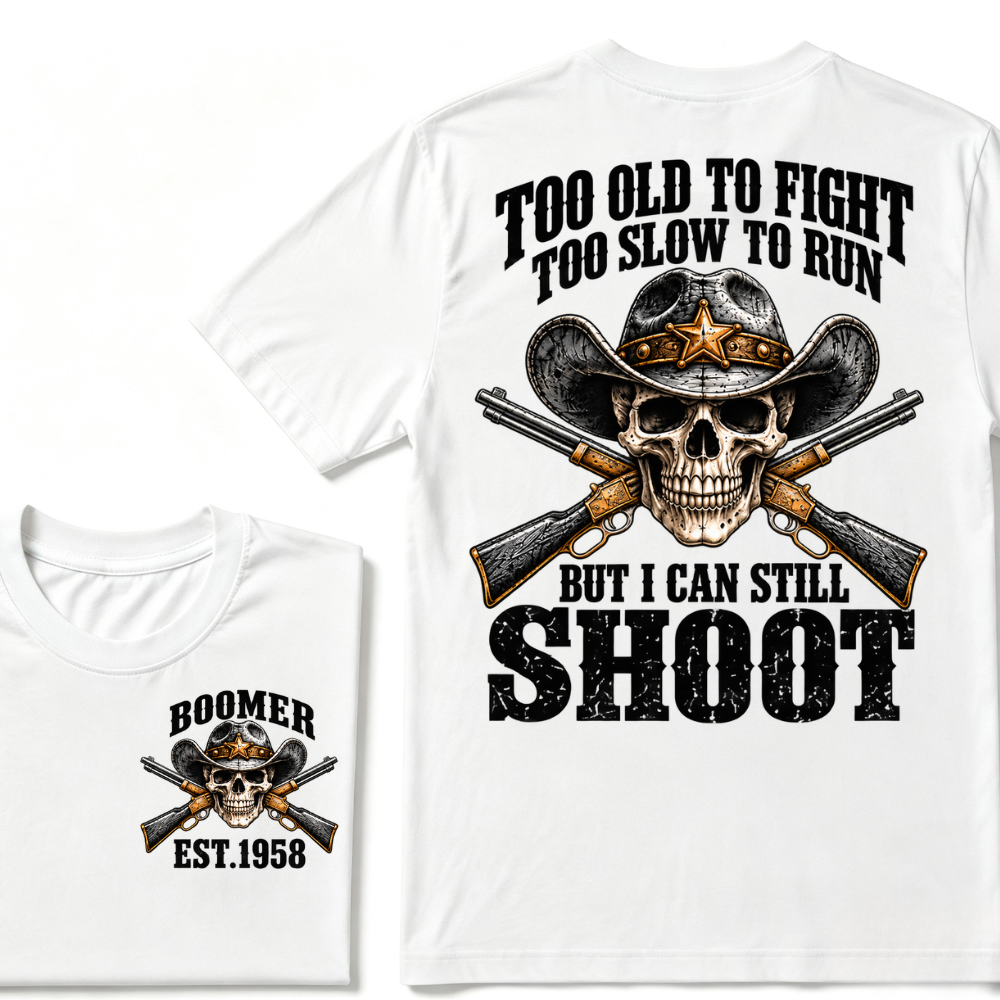 Too Old To Fight Too Slow To Run But I Can Still Shoot EST.Year Vintage Graphic Tee