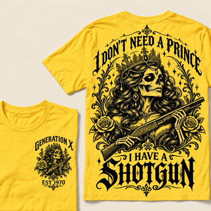 "I Don't Need A Prince I Have A Shotgun" T-Shirt, Funny Gen X Sarcastic Tee, Gothic Skull Crown Gift for Her, Western Gun Shirt