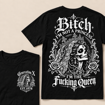 Funny Gen X Queen T-Shirt, Gothic Skull Bride Tee, Sarcastic Women's Shirt, Retro 1978 Gen X Gift, Not A Princess Tee
