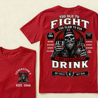 Custom EST.Year Too Old To Fight Too Slow To Run But I Can Still Drink Old School Drinker Graphic T-Shirt