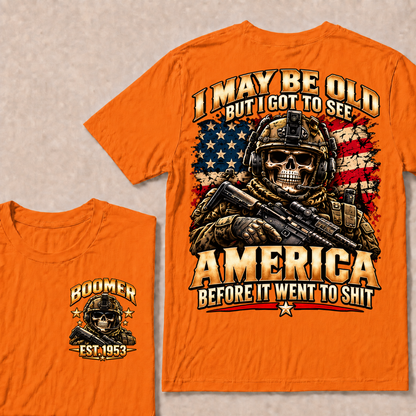 I May Be Old But I Got To See America Before It Went To Shit EST.Year Veteran Skull American Flag T-Shirt