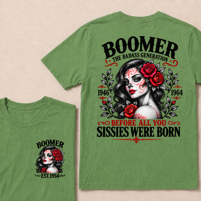 Boomer The Badass Generation 1946 - 1964 Before All You Sissies Were Born EST.Year Graphic Est. Year T-Shirt