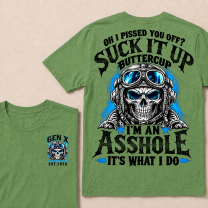 Oh I Pissed You Off? Suck It Up Buttercup I'm An Asshole It's What I Do EST.Year Pilot Helmet Skull Vintage Tee