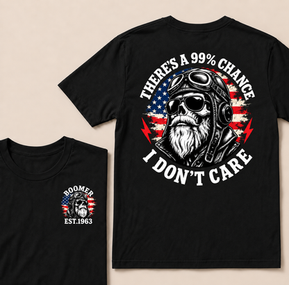 PThere's A 99% Chance I Don't Care Biker Skull Custom Year American Vintage T-shirt