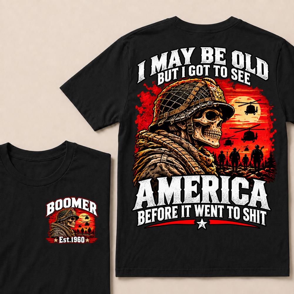 I May Be Old But I Got To See America Before It Went To Shit EST.Year Veteran Soldier Skull Tee