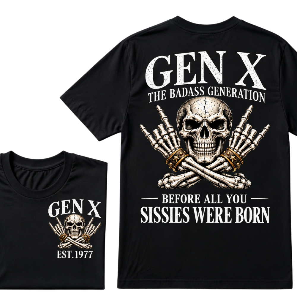 EST.Year Gen X The Badass Generation Before All You Sissies Were Born Skull Graphic T-Shirt