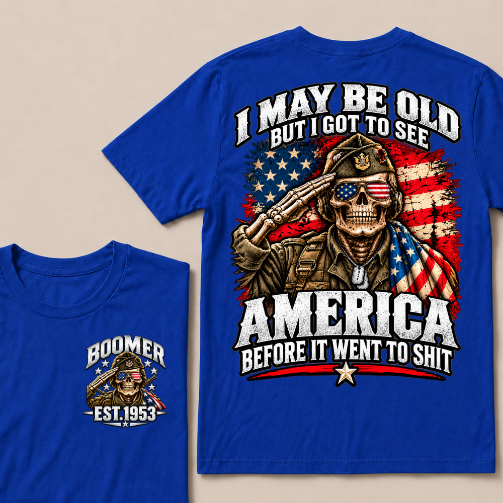 I May Be Old But I Got To See America Before It Went To Shit EST.Year Salute Veteran Skull USA Flag Tee