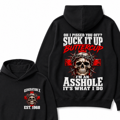 Oh I Pissed You Off? Suck It Up Buttercup. I’m An Asshole, It’s What I Do.Custom Est.Year Hoodie