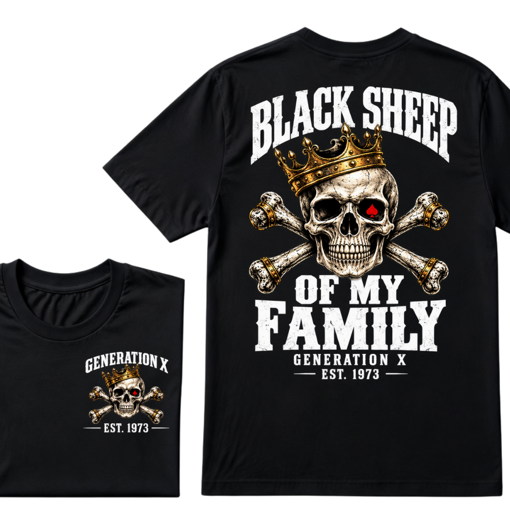 Black Sheep Of My Family Generation X EST.Year Skull Crown Crossbones T-Shirt, Vintage Skeleton Tee