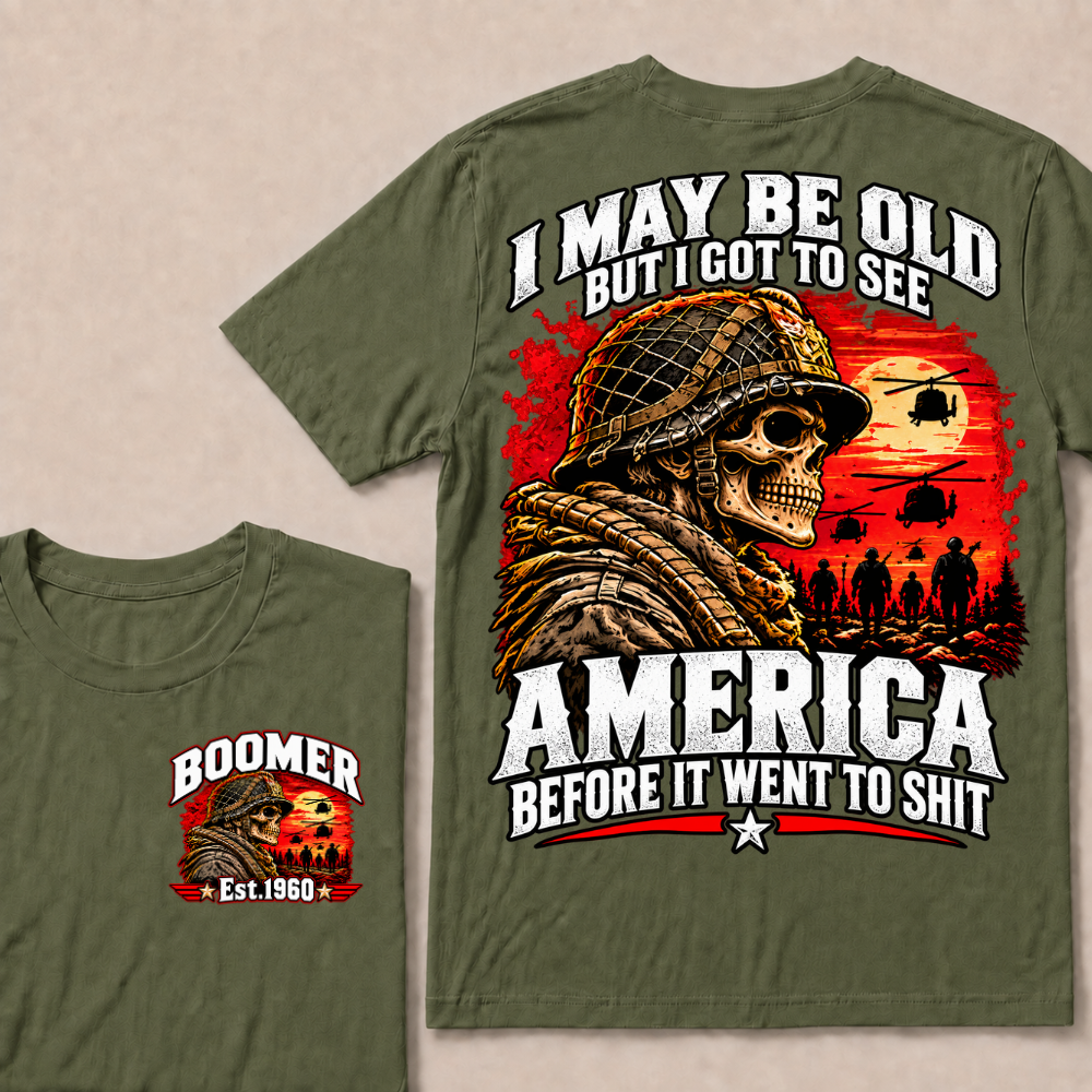 I May Be Old But I Got To See America Before It Went To Shit EST.Year Veteran Soldier Skull Tee