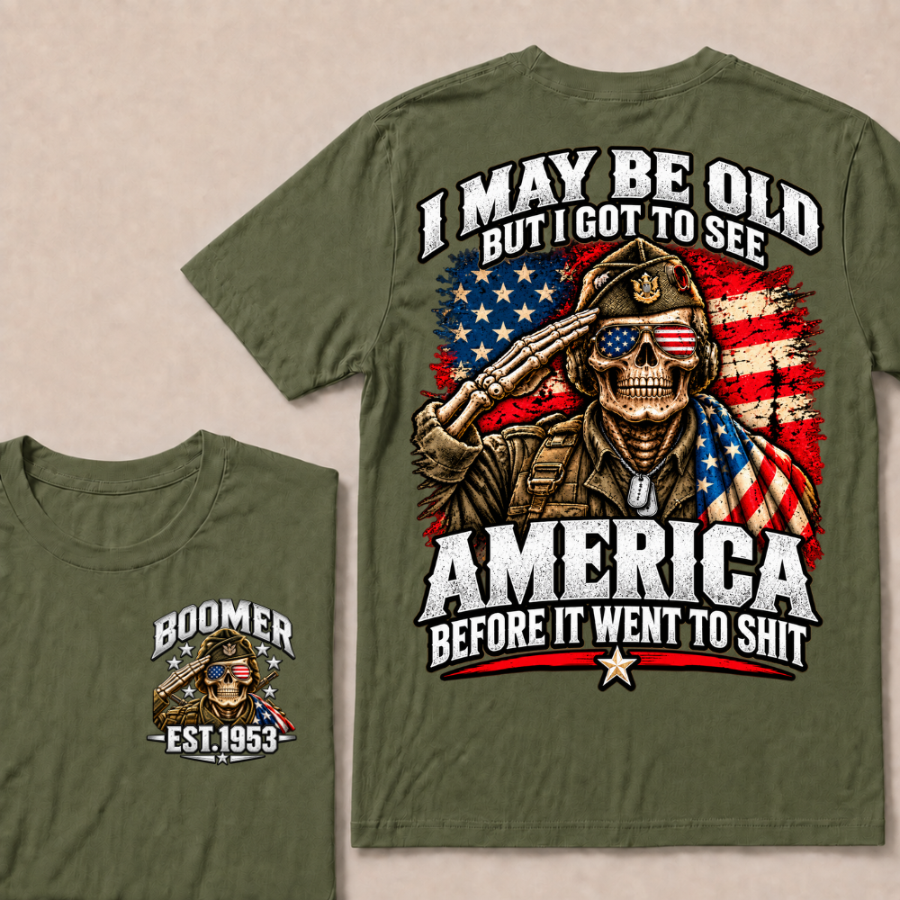 I May Be Old But I Got To See America Before It Went To Shit EST.Year Salute Veteran Skull USA Flag Tee
