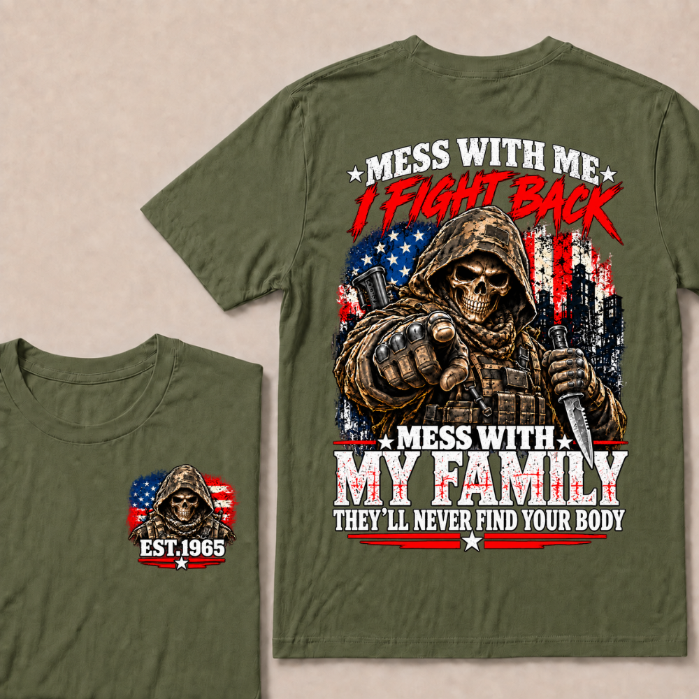 EST.Year Mess With Me I Fight Back Mess With My Family Tactical Skull American Flag T-Shirt