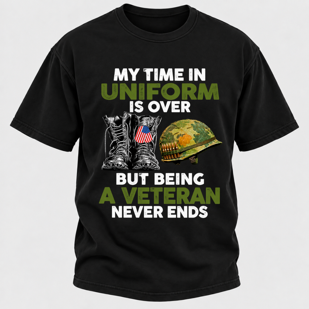 My Time In Uniform Is Over But Being A Veteran Never Ends Military Boots Helmet Graphic T-Shirt