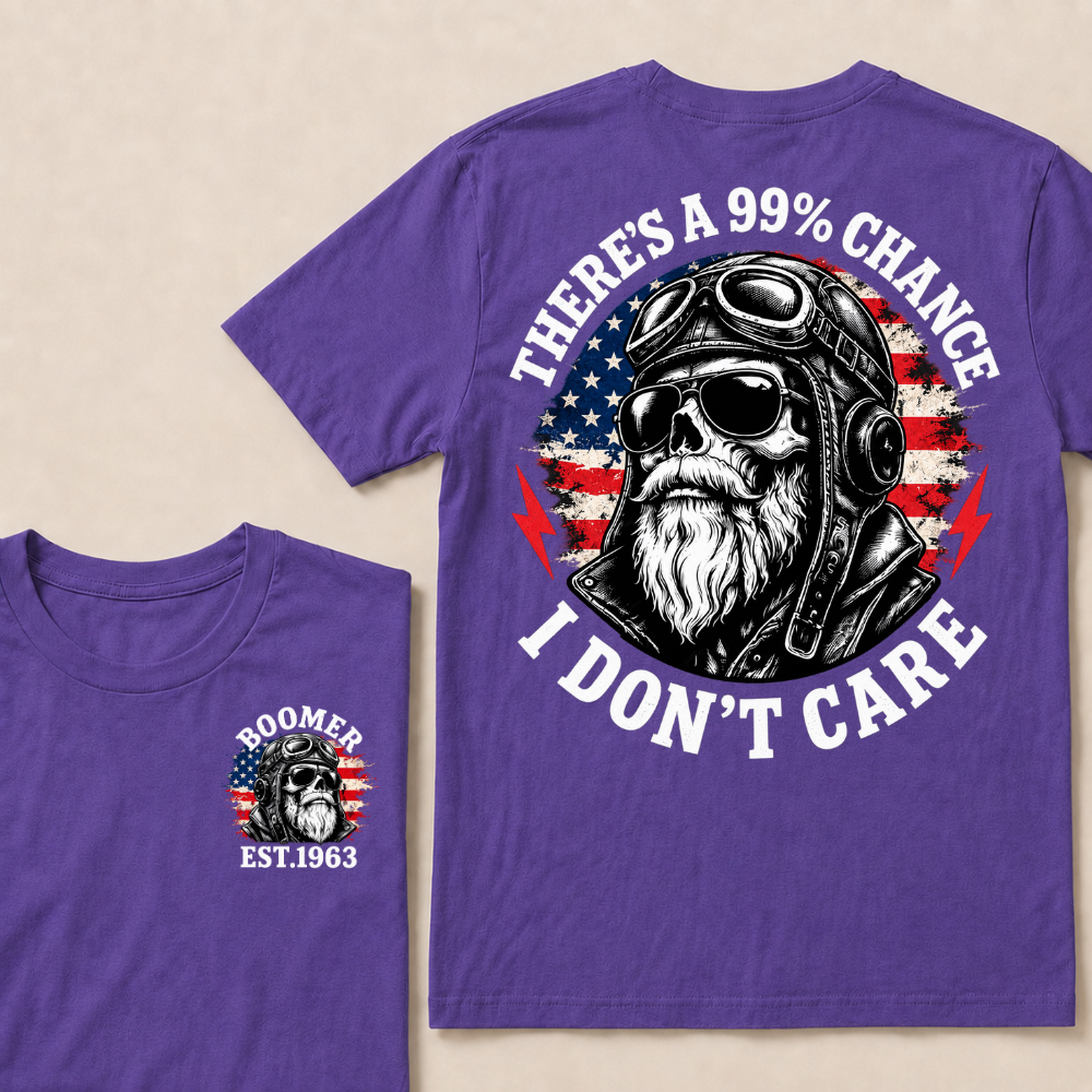 PThere's A 99% Chance I Don't Care Biker Skull Custom Year American Vintage T-shirt