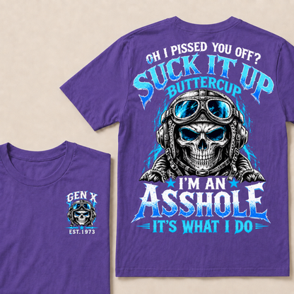 Oh I Pissed You Off? Suck It Up Buttercup I'm An Asshole It's What I Do EST.Year Pilot Helmet Skull Vintage Tee