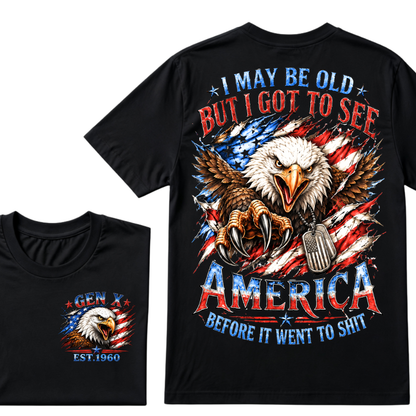 I May Be Old But I Got To See America Gen X EST.Year Patriotic Eagle American Flag T-Shirt