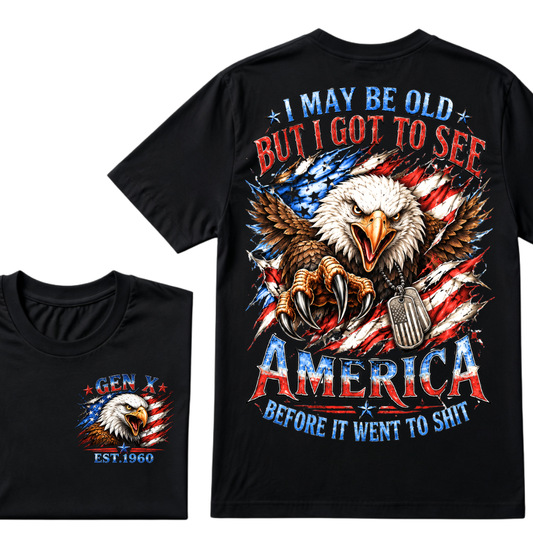I May Be Old But I Got To See America Gen X EST.Year Patriotic Eagle American Flag T-Shirt