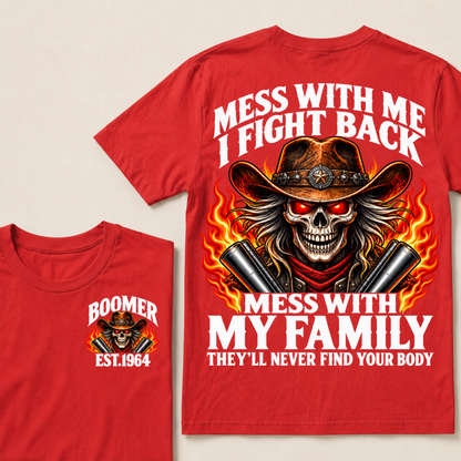 Mess With Me I Fight Back Custom Year Boomer EST.Year Cowboy Skull T-Shirt