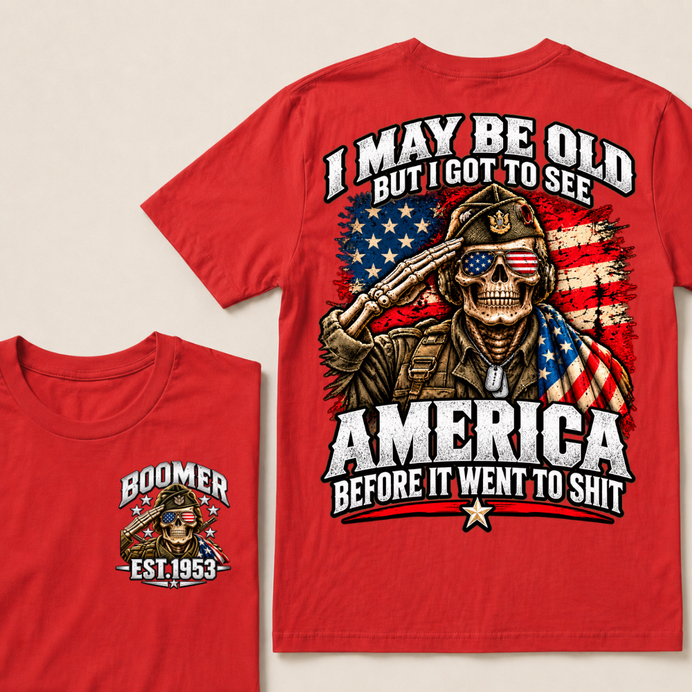 I May Be Old But I Got To See America Before It Went To Shit EST.Year Salute Veteran Skull USA Flag Tee