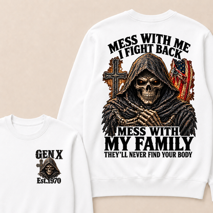 Mess With Me I Fight Back Mess With My Family EST.Year  Vintage American Skull Sweatshirt