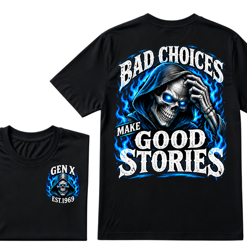 Bad Choices Make Good Stories EST.Year Grim Reaper Blue Flame Dual Sided T-shirt