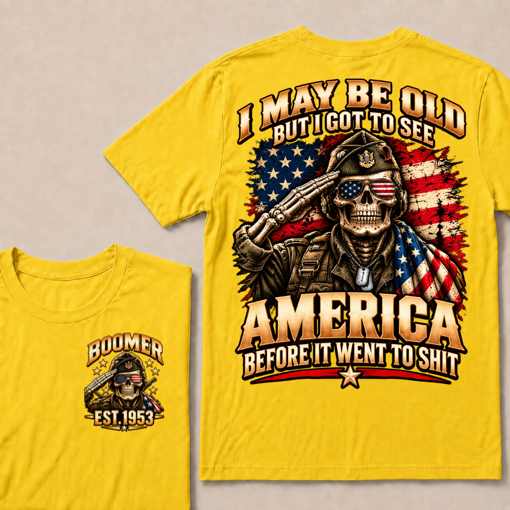 I May Be Old But I Got To See America Before It Went To Shit EST.Year Salute Veteran Skull USA Flag Tee