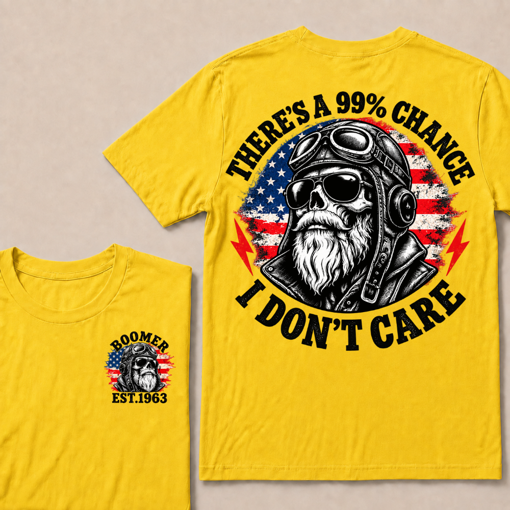 PThere's A 99% Chance I Don't Care Biker Skull Custom Year American Vintage T-shirt