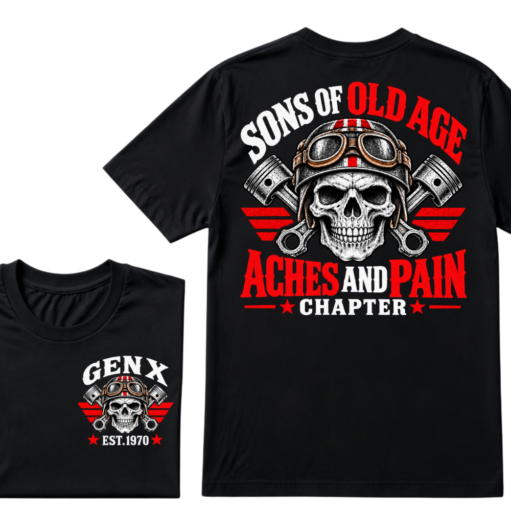 Sons Of Old Age Aches And Pain Chapter Gen X EST.Year Motorcycle Skull Vintage Biker Graphic Tee