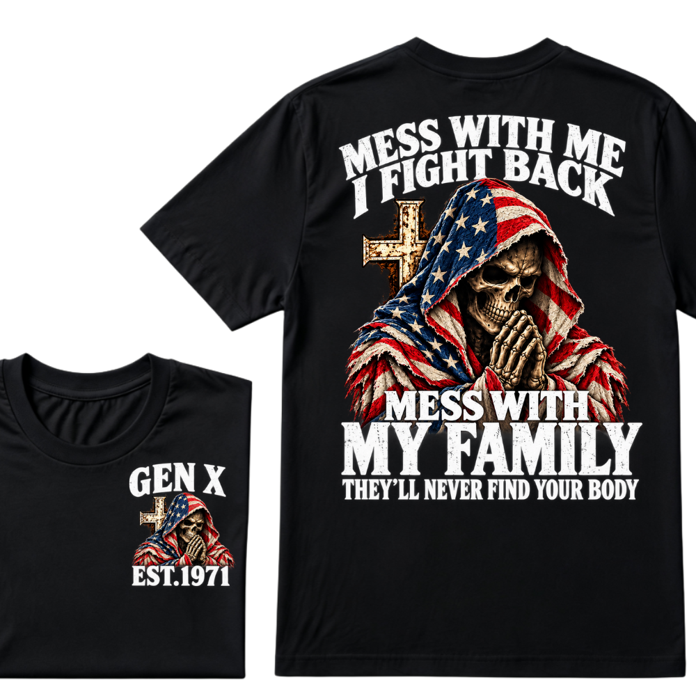 Gen X EST.Year American Flag Prayer Skull Mess With Me I Fight Back Mess With My Family Graphic T-Shirt