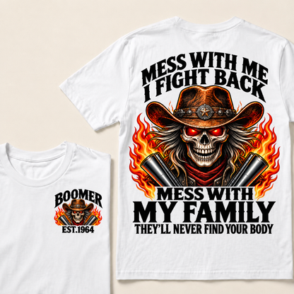 Mess With Me I Fight Back Custom Year Boomer EST.Year Cowboy Skull T-Shirt