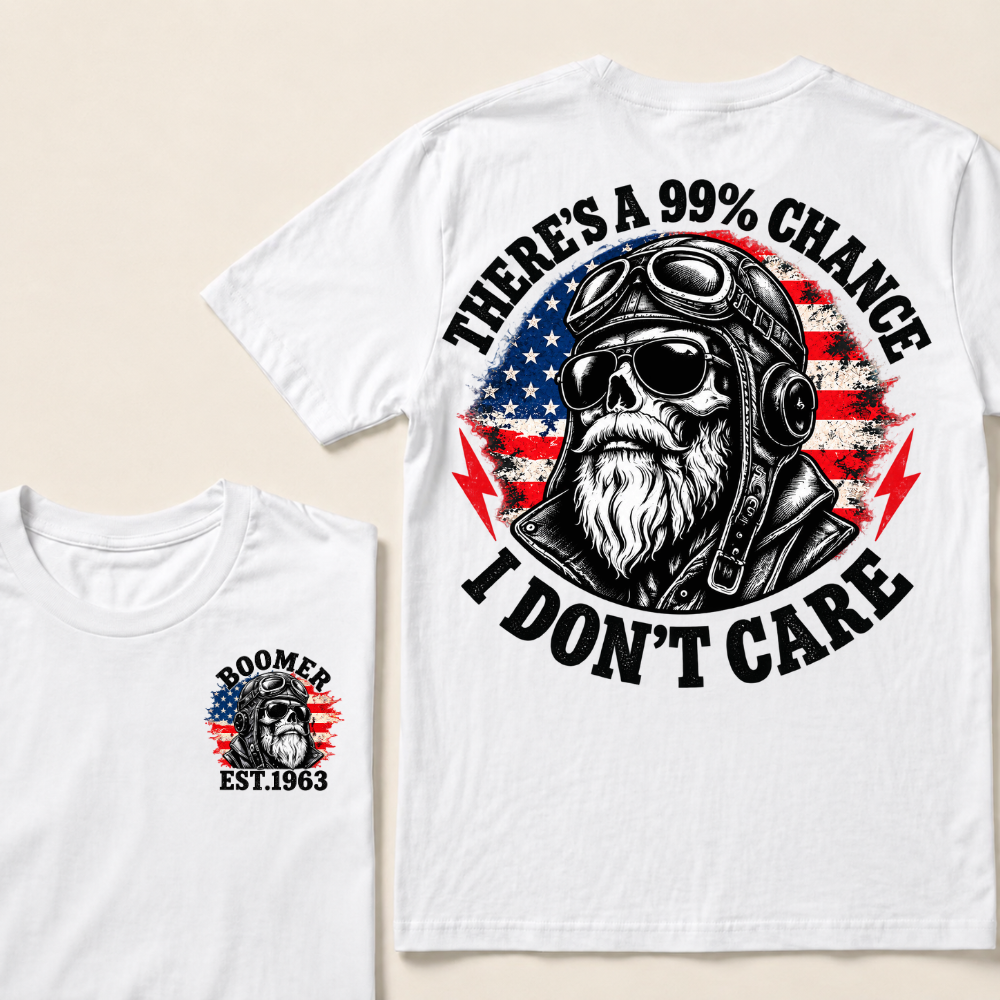 PThere's A 99% Chance I Don't Care Biker Skull Custom Year American Vintage T-shirt