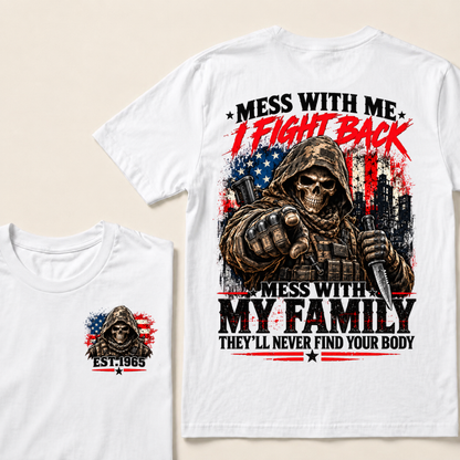 EST.Year Mess With Me I Fight Back Mess With My Family Tactical Skull American Flag T-Shirt