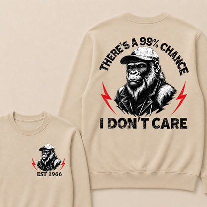 Custom Year Crewneck, There's A 99% Chance I Don't Care, Funny Sarcastic Pullover