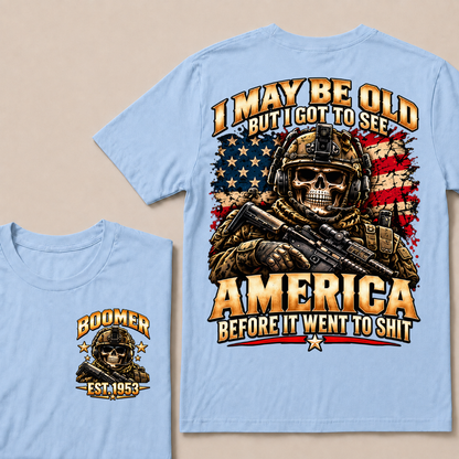 I May Be Old But I Got To See America Before It Went To Shit EST.Year Veteran Skull American Flag T-Shirt