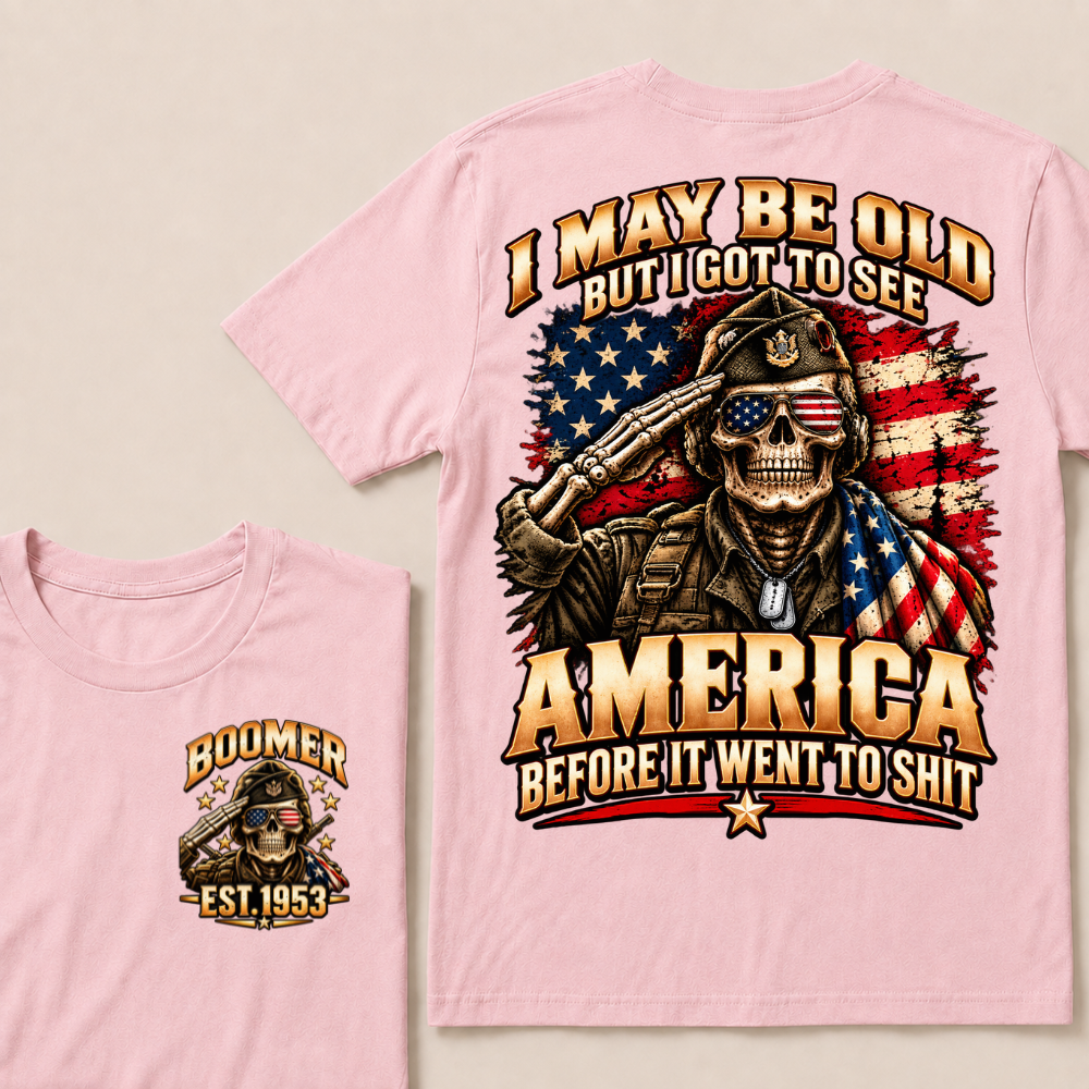 I May Be Old But I Got To See America Before It Went To Shit EST.Year Salute Veteran Skull USA Flag Tee